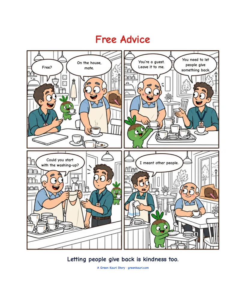 Four-panel comic titled Free Advice. Ted gives Max a free coffee and refuses help with the used cups. Max tells him to let people give something back. Ted offers him an apron, and Max ends up drying cups while Ted rests, saying, I meant other people.